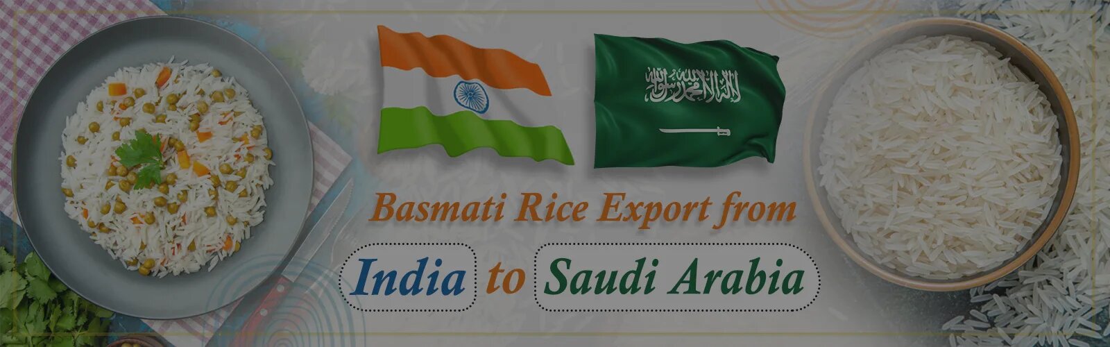Basmati Rice Export From India To Saudi Arabia